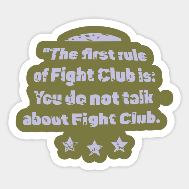 The first rule of Fight Club is Sticker by unoshx
